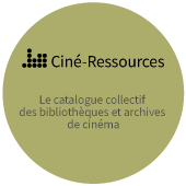 Ciné-Ressources - Catalogue collectif des bibliothèques et archives de cinéma 